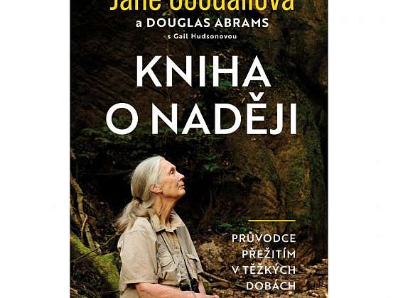 Otevřít článek/video: Začtěte se do knihy Jane Goodallové, která nabízí návod, jak se v dnešním hektickém světě nezbláznit