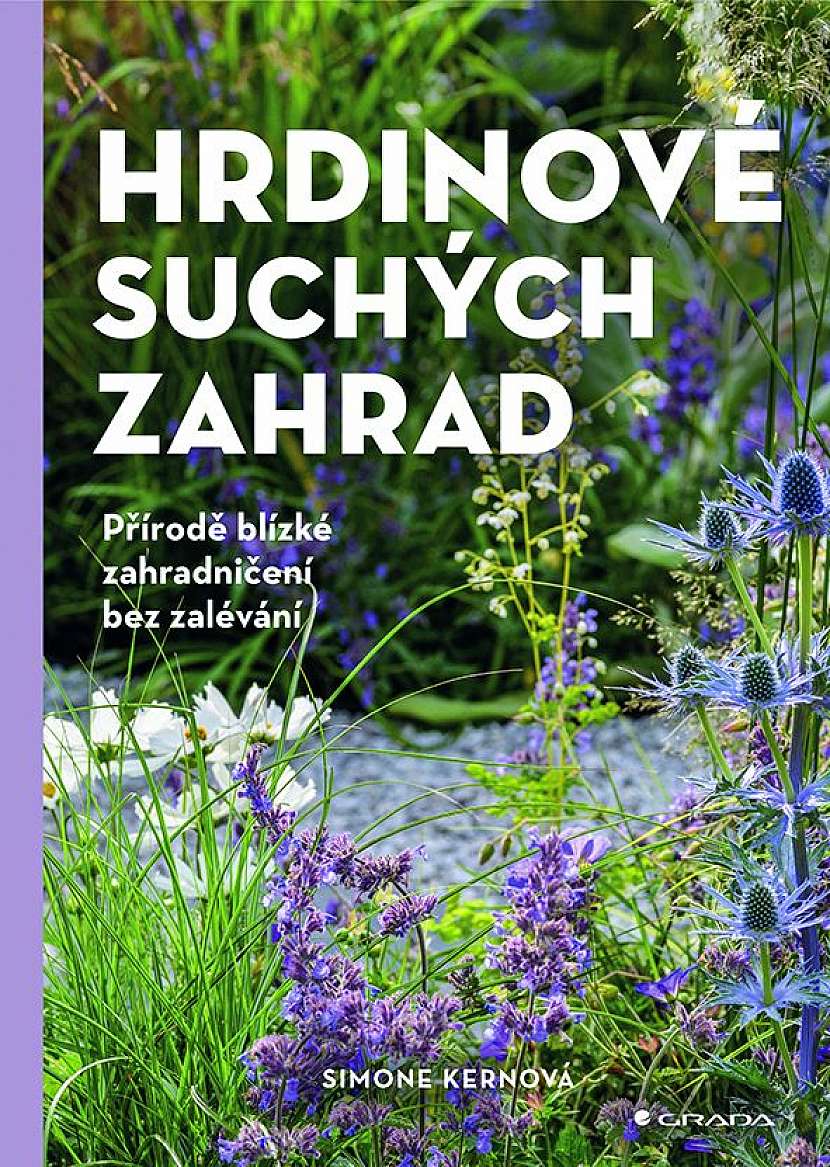 Nová kniha pro milovníky zahradničení: "Hrdinové suchých zahrad" (Zdroj: Grada Publishing, a.s.)