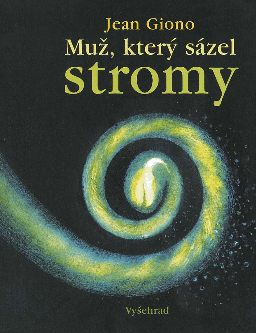 Jean Giono: Muž, který sázel stromy 