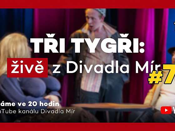 Tři Tygři: živě z Divadla Mír...