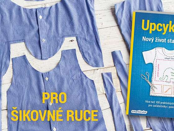 Upcyklace - nový život starým věcem